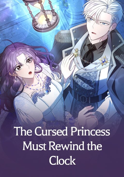 The Cursed Princess Must Rewind the Clock