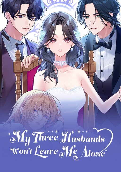 My Three Husbands Won’t Leave Me Alone [Official]