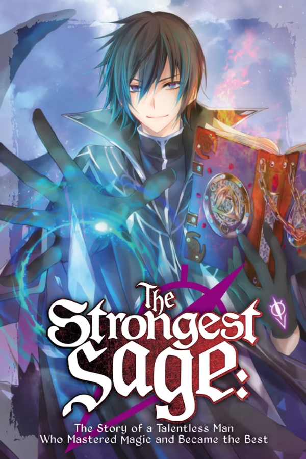 The Strongest Sage: The Story of a Talentless Man Who Mastered Magic and Became the Best (Official)