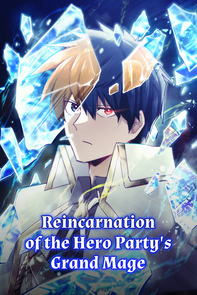Reincarnation of the Hero Party’s Grand Mage [Official]