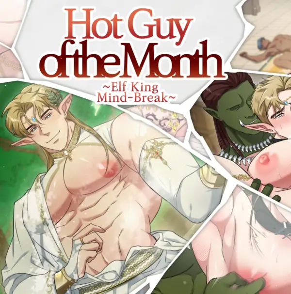 Hot Guy of the Month ~Elf King Mind-Break~