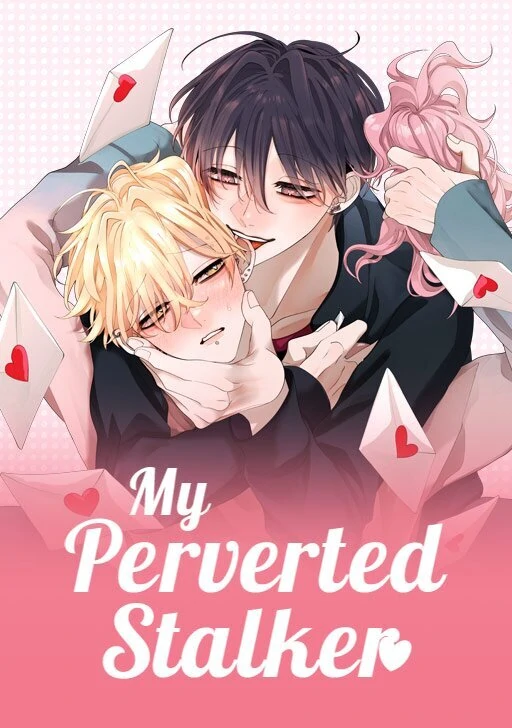 My Perverted Stalker 〘R〙