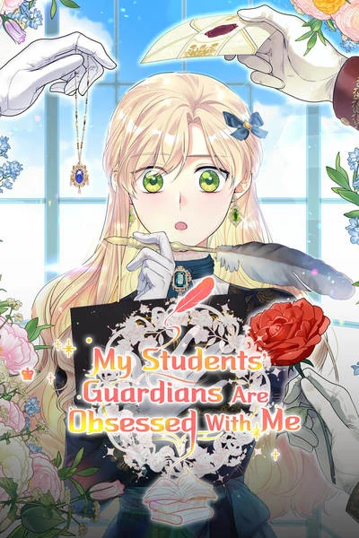 My Students’ Guardians Are Obsessed With Me [Official]