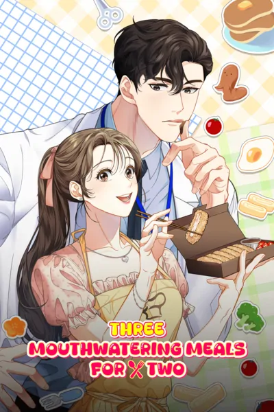 Three Mouthwatering Meals for Two [All-Ages Official]