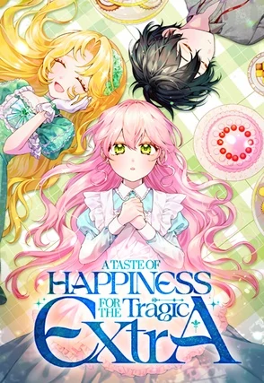 A Taste of Happiness for the Tragic Extra (Official)