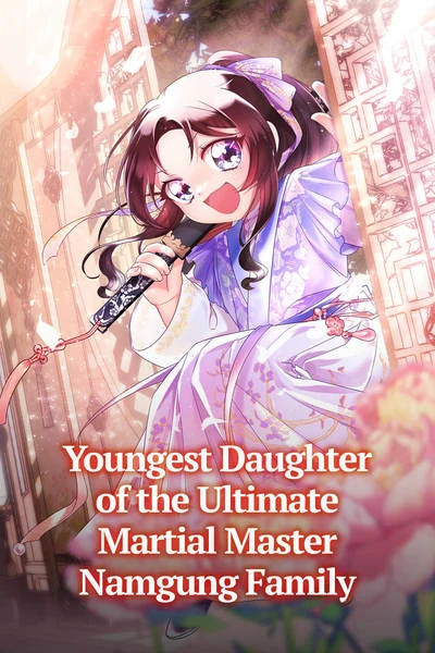Youngest Daughter of the Ultimate Martial Master Namgung Family [Official]
