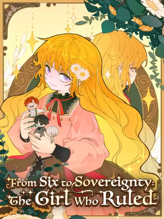 From Six to Sovereignty: The Girl Who Ruled [Official]