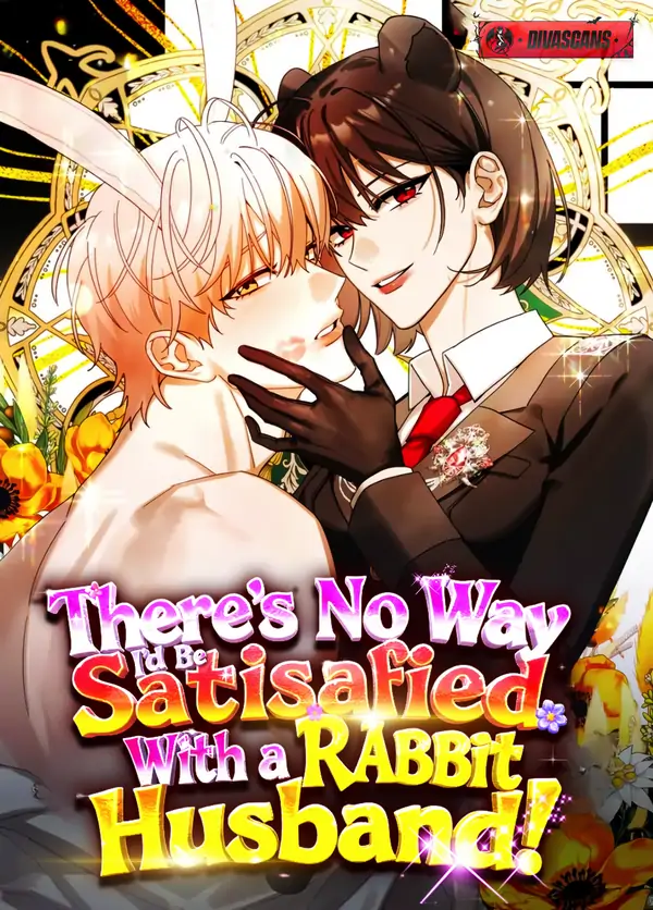 There’s no way I’d be satisfied with a rabbit husband! (Diva Scans)