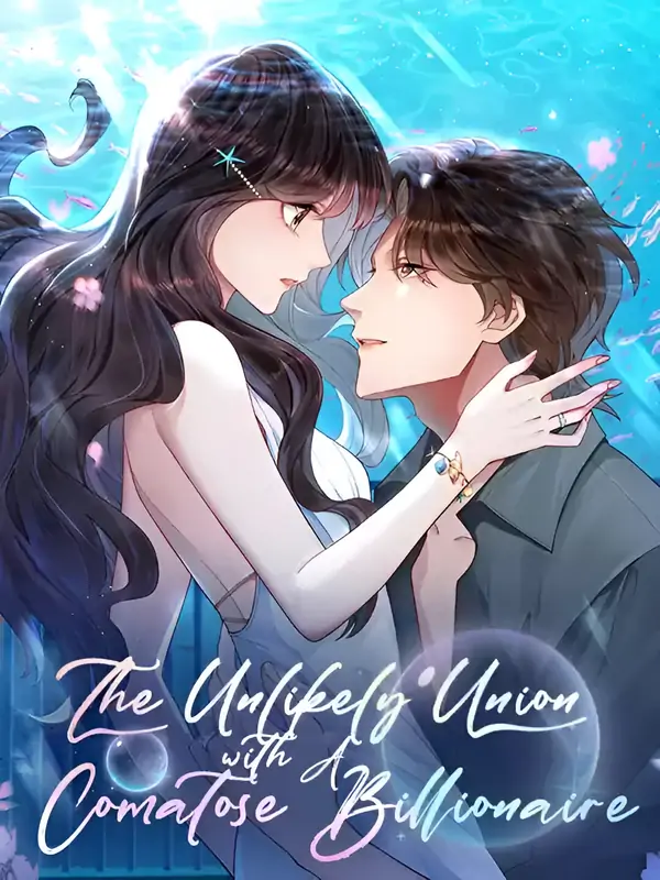 The Unlikely Union with A Comatose Billionaire [Official]
