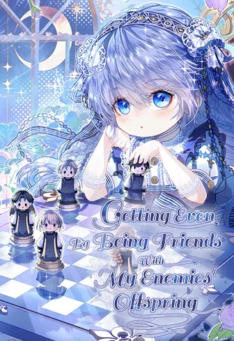 Getting Even By Being Friends With My Enemies’ Offspring [Official]