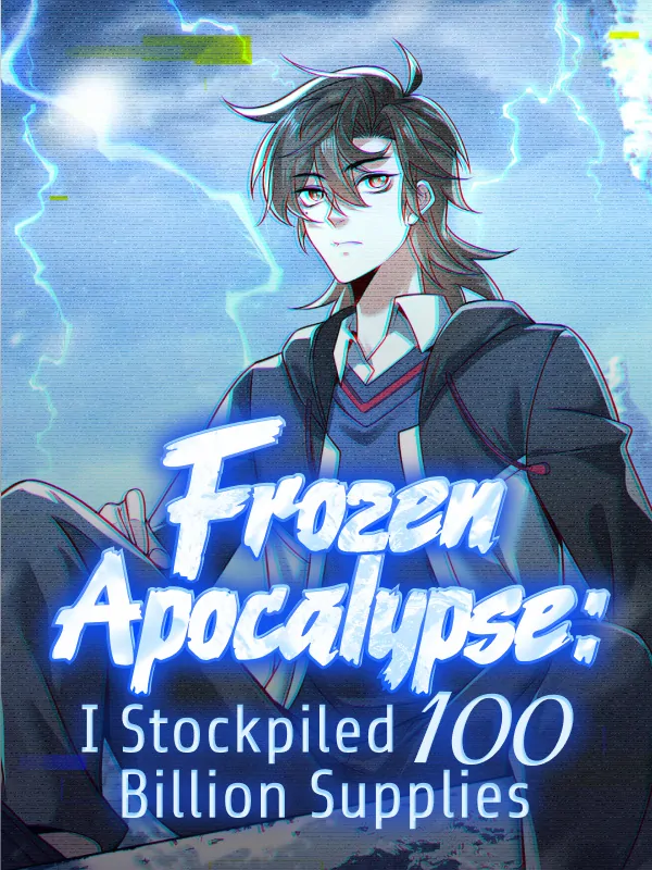 Frozen Apocalypse: I Stockpiled 100 Billion Supplies (Official)