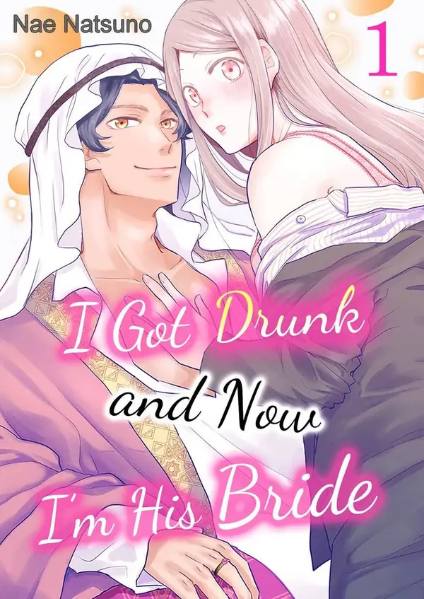 I Got Drunk and Now I’m His Bride (Official)