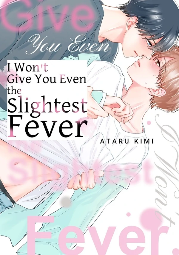 I Won’t Give You Even the Slightest Fever [Official]