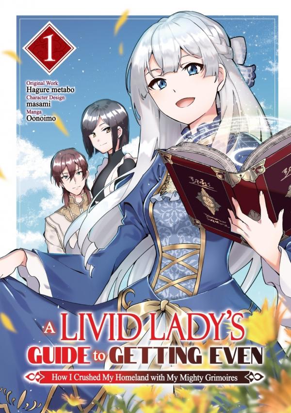 A Livid Lady’s Guide to Getting Even: How I Crushed My Homeland with My Mighty Grimoires [Official]