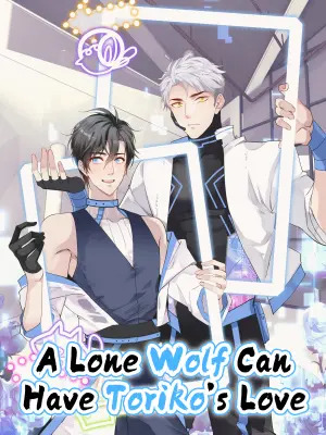 A Lone Wolf Can Have Toriko’s Love (Official)
