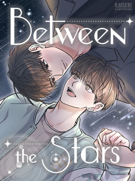 Between the Stars Side Story – Between Luck and Star (Kaiseri)