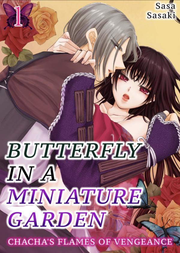 Butterfly In A Miniature Garden – Chacha’s Flames Of Vengeance –