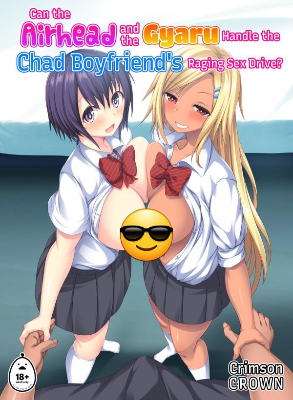 Can the Airhead and the Gyaru Handle the Chad Boyfriend’s Raging Sex Drive (Official) (Uncensored)