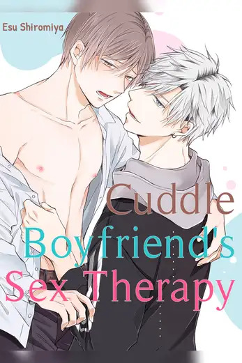 Cuddle Boyfriend’s Sex Therapy