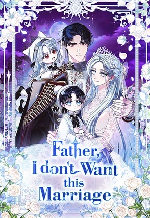 Father, I don’t Want this Marriage (Mature)