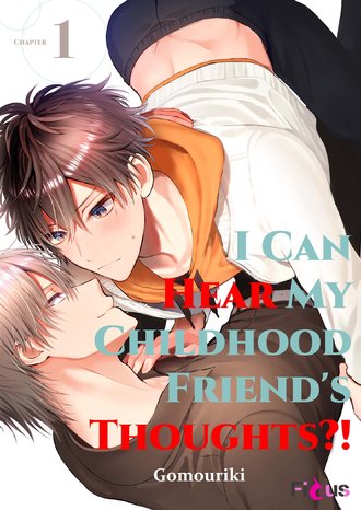 I Can Hear My Childhood Friend’s Thoughts?!