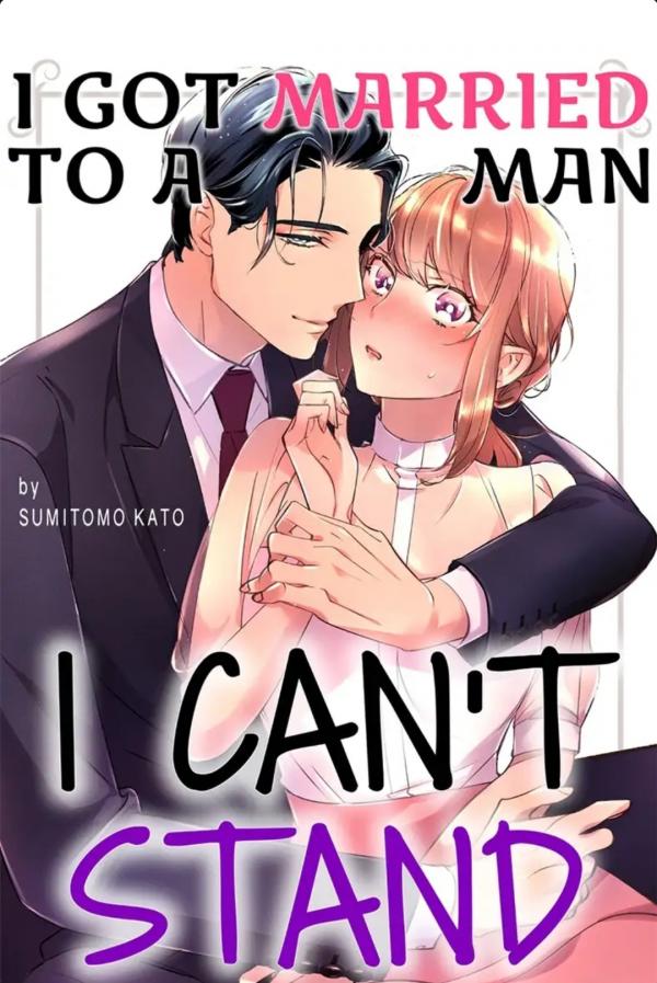 I Got Married to A Man I Can’t Stand [????????]