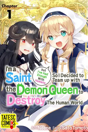 I’m a Saint but I’ve Had Enough With Humans So I Decided to Team up with the Demon Queen to Destroy The Human World