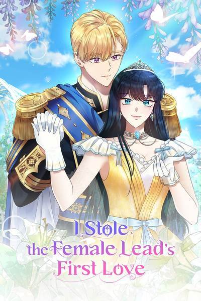 I Stole the Female Lead’s First Love [Official]