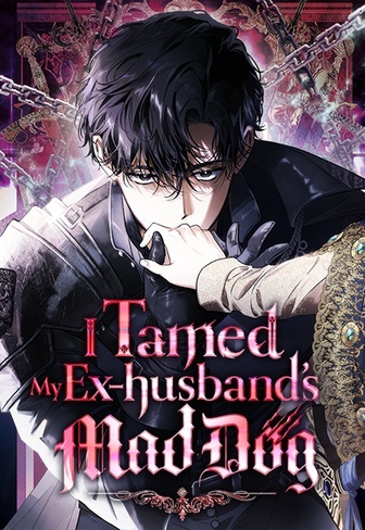 I Tamed My Ex-husband’s Mad Dog [Official]