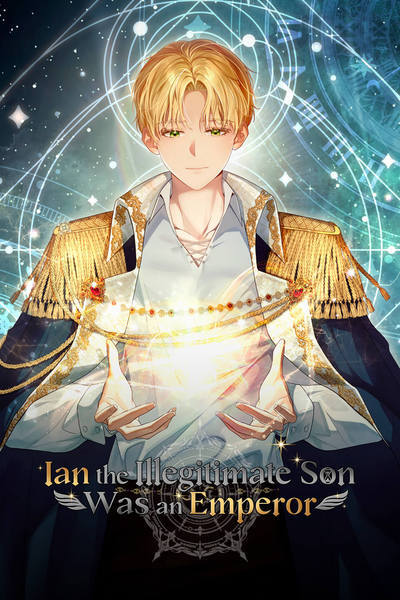 Ian the Illegitimate Son Was an Emperor [Official]