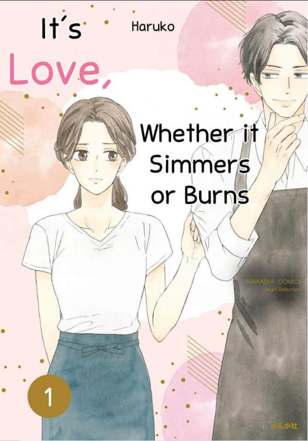 It’s love, whether it simmers or burns