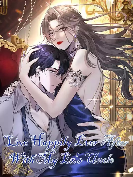 Live Happily Ever After With My Ex’s Uncle [Official]