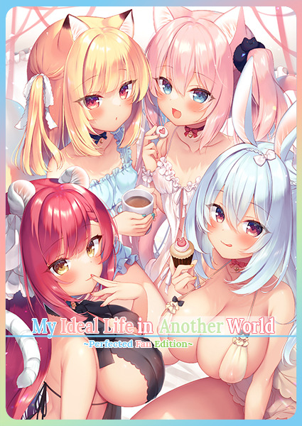 My Ideal Life in Another World ~Perfected Fan Edition~