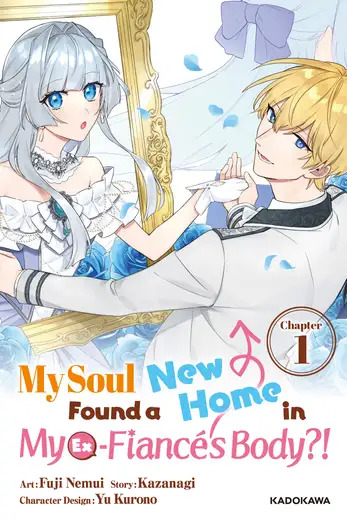 My Soul Found a New Home in My Ex-Fiance’s Body?! [Official]