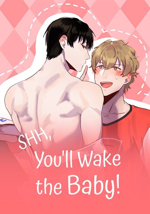 Shh, You’ll Wake the Baby! [Official]