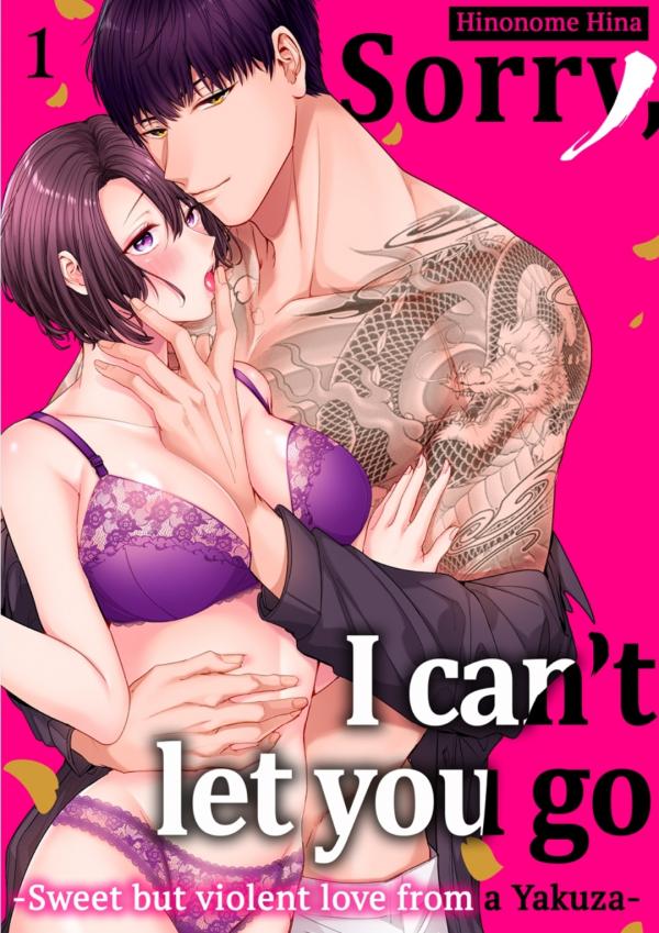 Sorry, I Can’t Let You Go- Sweet But Violent Love From A Yakuza [????????]