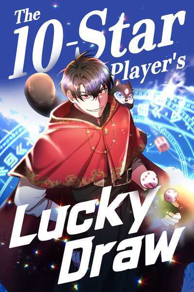The 10-Star Player’s Lucky Draw (Official)