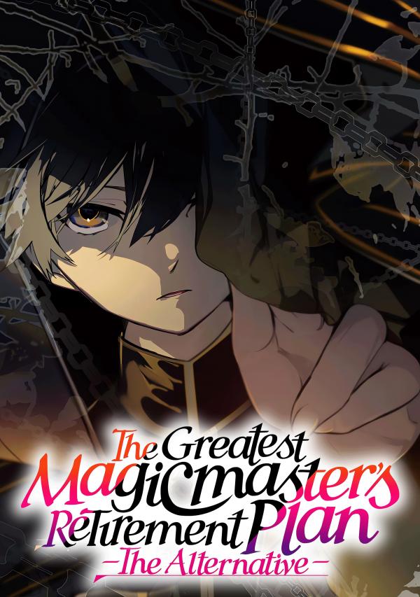 The Greatest Magicmaster’s Retirement Plan – The Alternative – (Official)