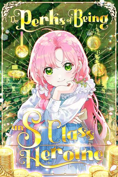 The Perks of Being an S-Class Heroine