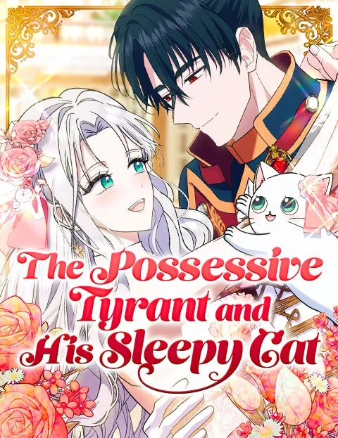 The Possessive Tyrantand His Sleepy Cat