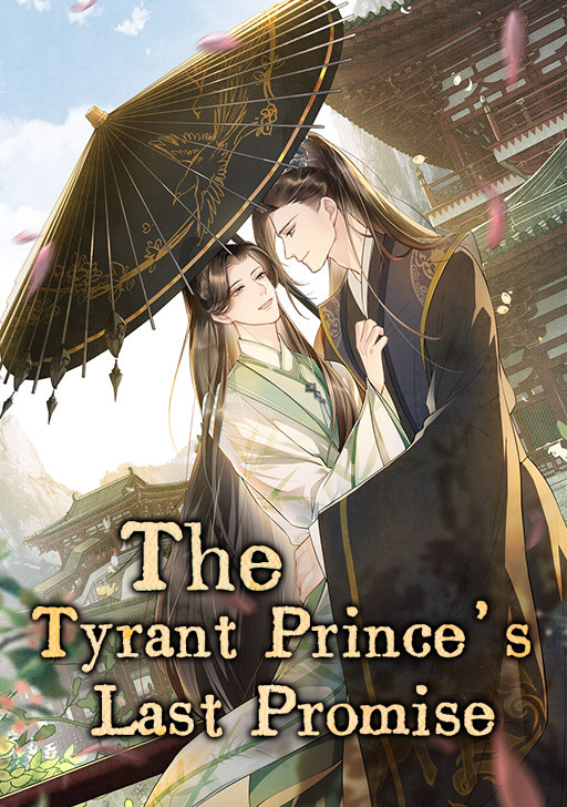 The Tyrant Prince’s Last Promise