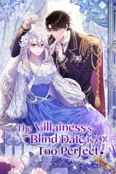 The Villainess’s Blind Date Is Too Perfect [Official]