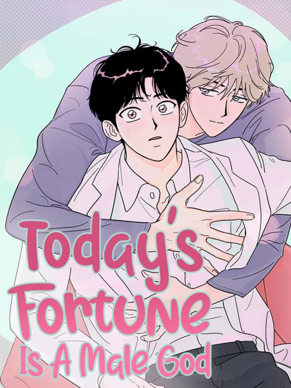 Today’s Fortune Is a Male God