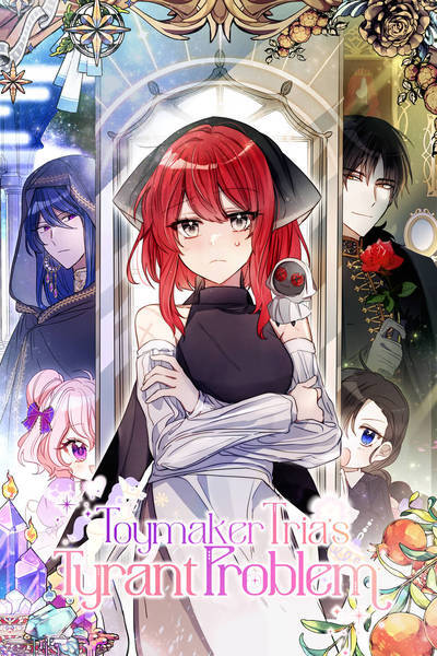 Toymaker Tria’s Tyrant Problem [Official]