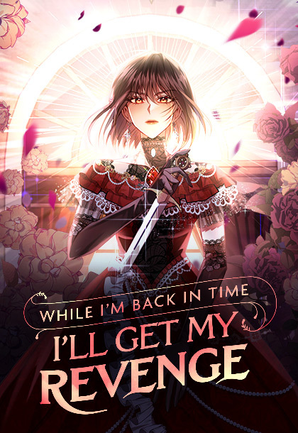 While I’m Back in Time, I’ll Get My Revenge