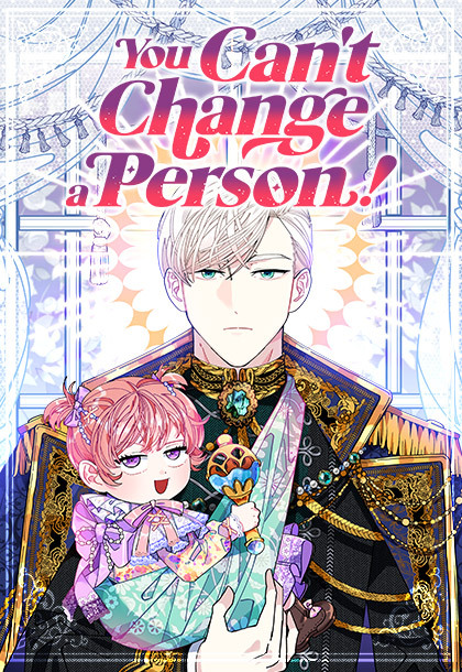 You Can’t Change a Person!